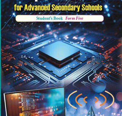 Form Five Computer Science Tie Book New Syllabus For Tanzanian Advanced Level Secondary Schools