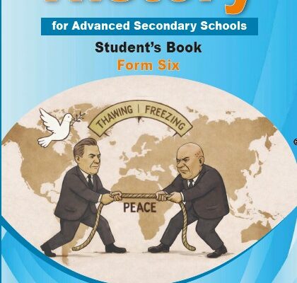 Form Six History Student Textbook Tie Book New Syllabus For Tanzanian Advanced Level Secondary Schools